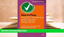 Read Online How to Pass the QTS Numeracy and Literacy Skills Tests: Essential Practice for the