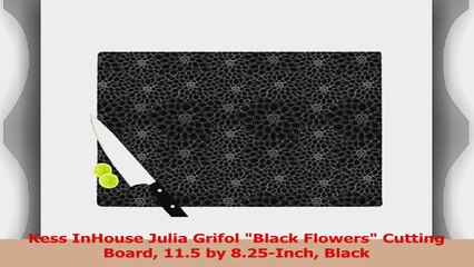 Kess InHouse Julia Grifol Black Flowers Cutting Board 115 by 825Inch Black d4da3f79