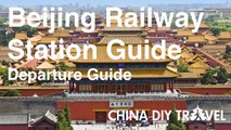 Beijing Railway Station Guide - departure