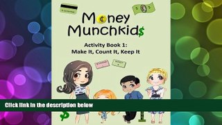 PDF [FREE] DOWNLOAD  Money Munchkids  Activity Book 1: Make it, Count it, Keep it (Volume 1)