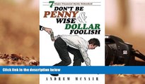 PDF  Don t Be Penny Wise   Dollar Foolish: 7 Major Financial Myths Debunked Full Book