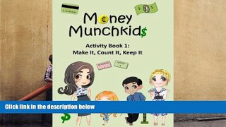 Download [PDF]  Money Munchkids  Activity Book 1: Make it, Count it, Keep it (Volume 1) For Ipad