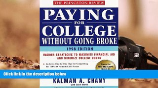 PDF [DOWNLOAD] Paying for College without Going Broke, 1998 Edition (Issn 1076-5344) John Katzman