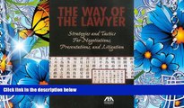 FREE [DOWNLOAD] The Way of the Lawyer: Strategies and Tactics for Negotiations, Presentations, and