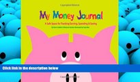 PDF  My Money Journal: A Safe Space for Tracking Earning, Spending   Saving Pre Order