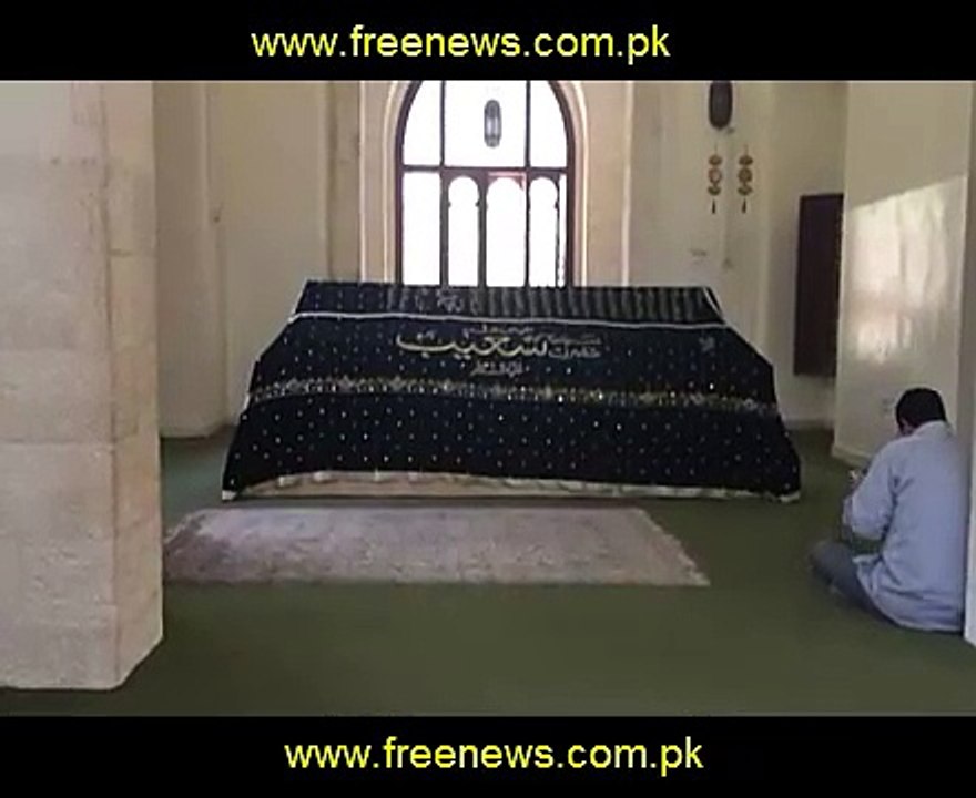 PROPHET SHOAIB (A.S) grave in jordan