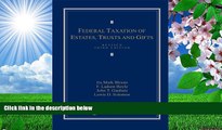 READ book Federal Taxation of Estates, Trusts and Gifts: Cases, Problems and Materials Ira Mark
