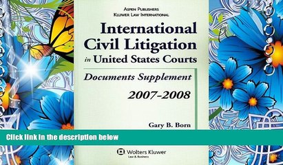 READ book International Civil Litigation in United States Courts: Document Supplement Gary B. Born