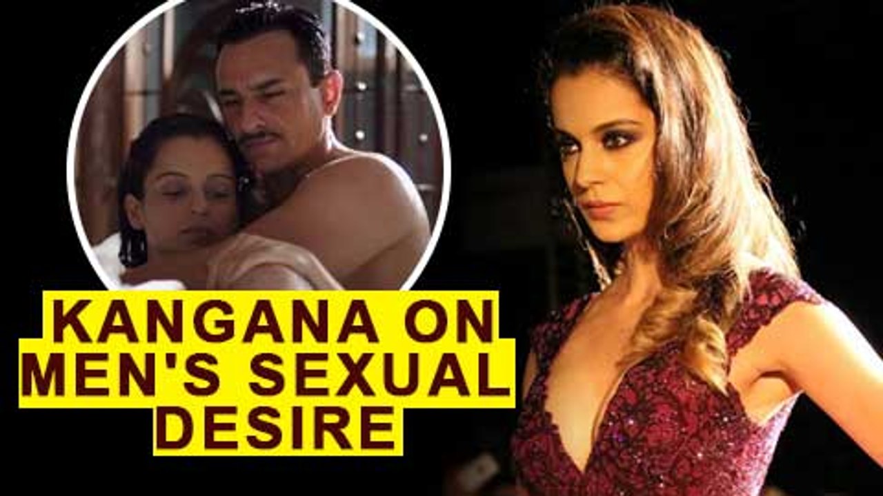 Kangana Ranaut | Men Dont Want To Have SEX With Intimidating Women