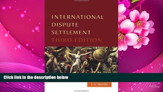 EBOOK ONLINE International Dispute Settlement J. G. Merrills Full Book