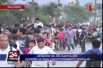 Desborde de río Huaycoloro ocasionó gran congestión vehicular