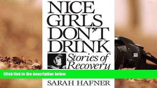 PDF  Nice Girls Don t Drink: Stories of Recovery Pre Order