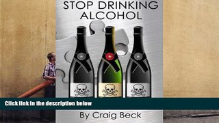 Download [PDF]  Stop Drinking Alcohol: Quit Drinking with the Alcohol Lied to me Method For Ipad
