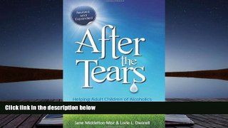 Audiobook  After the Tears: Helping Adult Children of Alcoholics Heal Their Childhood Trauma For