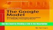 Download Book [PDF] The Google Model: Managing Continuous Innovation in a Rapidly Changing World