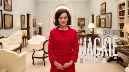 "Jackie" de Pablo Larraín : Nathalie Portman dans un rôle mimétique