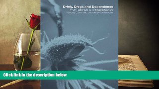 PDF  Drink, Drugs and Dependence: From Science to Clinical Practice Full Book