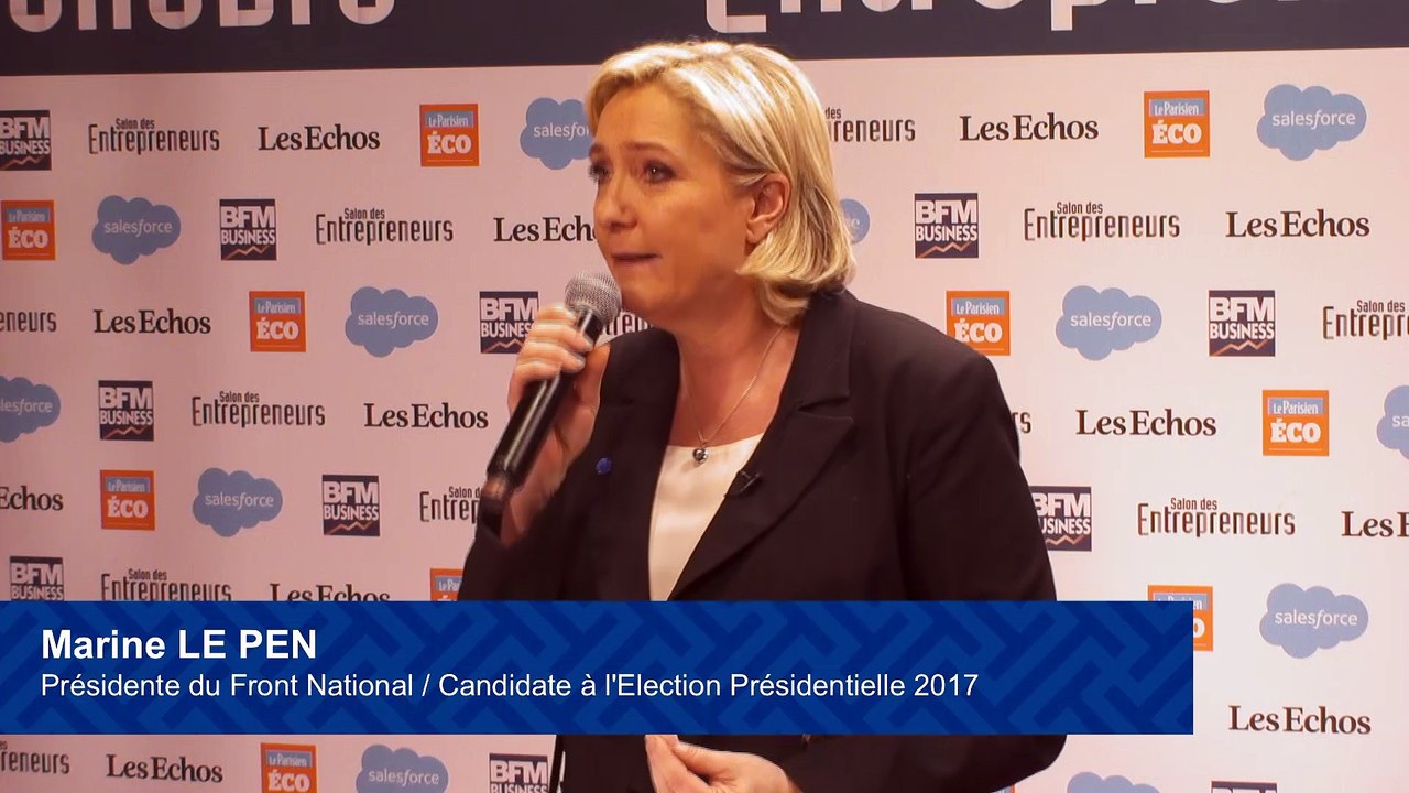 "Je veux faire du patriotisme économique" - Marine LE PEN - Président du Front National - Salon des Entrepreneurs