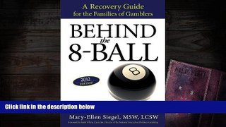 Read Online Behind the 8-Ball: A Recovery Guide for the Families of Gamblers For Ipad