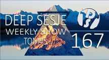 Deep Sesje Weekly Show 167 Mixed By TOM45
