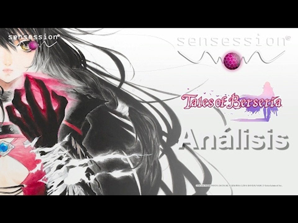 Tales of Berseria Análisis Sensession