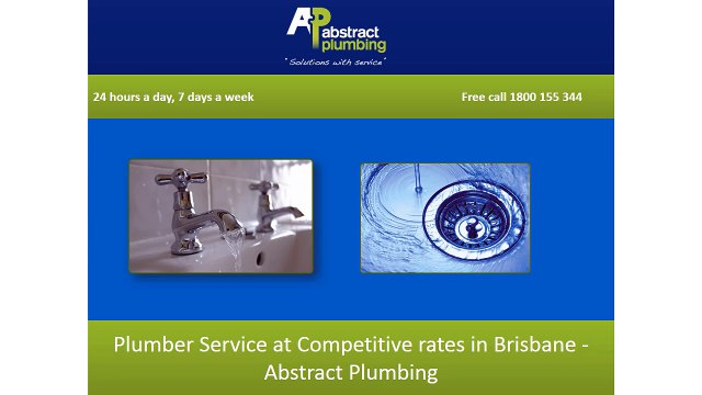 Plumber Service at Competitive rates in Brisbane - Abstract Plumbing