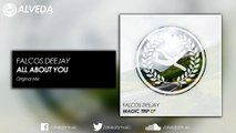 Falcos Deejay - All About You (Original Mix)