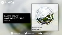 Falcos Deejay - Anything Is Possible (Original Mix)