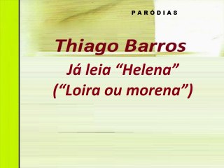 Já leia "Helena" ("Loira ou morena")