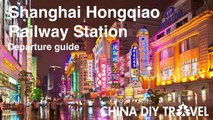 Shanghai Hongqiao Railway Station Guide - departure