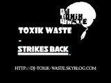 Toxik Waste: HardStyle & JumpStyle