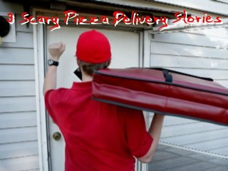 3 Scary Pizza Delivery Stories