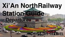 Xi'An North Railway Station Guide - departure