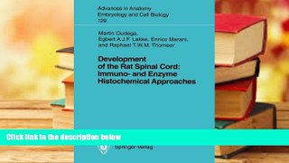 Read Online Development of the Rat Spinal Cord: Immuno- and Enzyme Histochemical Approaches