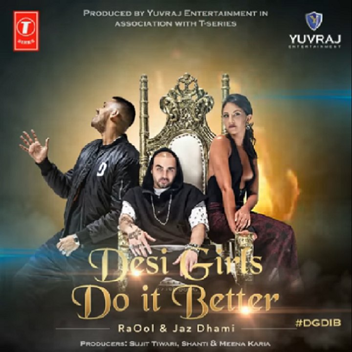 Desi Girls Do It Better RAOOL_ JAZ DHAMI _ Releasing Soon