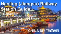 Nanjing (Jiangsu) Railway Station Guide - departure