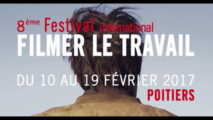 Bande annonce 8e Festival Filmer le travail
