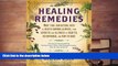 READ book  Healing Remedies: More Than 1,000 Natural Ways to Relieve Common Ailments, from