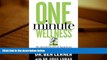 READ book  One Minute Wellness: The Natural Health and Happiness System That Never Fails (Body By