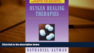 FREE PDF  Oxygen Healing Therapies: For Optimum Health and Vitality READ ONLINE