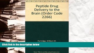 Read Online Peptide Drug Delivery to the Brain (Order Code 2266) William M. Pardridge For Kindle