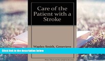 Read Online Care of the Patient With a Stroke: A Handbook for the Patient s Family and the Nurse