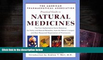 READ THE NEW BOOK  The American Pharmaceutical Association Practical Guide to Natural Medicines
