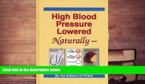 READ THE NEW BOOK  High Blood Pressure Lowered Naturally - Your Arteries Can Clean Themselves