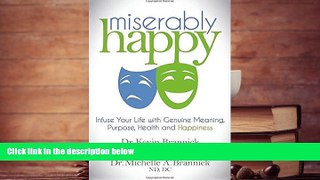 FAVORIT BOOK  Miserably Happy: Infuse Your Life with Genuine Meaning, Purpose, Health, and