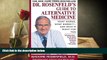 READ PDF [DOWNLOAD]  Dr. Rosenfeld s Guide to Alternative Medicine: What Works, What Doesn t--and