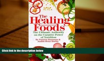 READ book  The Healing Foods: The Ultimate Authority on the Curative Power of Nutrition BOOOK ONLINE