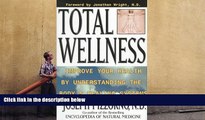 READ book  Total Wellness: Improve Your Health by Understanding the Body s Healing Systems READ