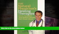 READ book  The Natural Physician s Healing Therapies (Proven Remedies That Medical Doctors Don t