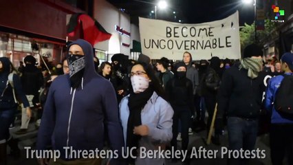 Trump Threatens UC Berkeley After Protests